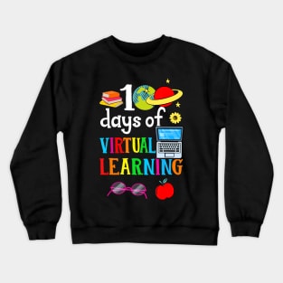 100 Days Of School Virtual Learning Home Online Class Crewneck Sweatshirt